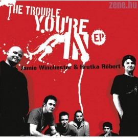 Jamie Winchester & Hrutka Róbert - The Trouble You´re In EP (CD)
